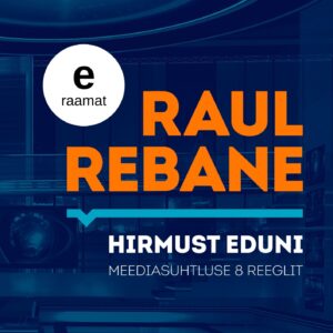 E-raamat: HIRMUST EDUNI. Meediasuhtluse 8 reeglit